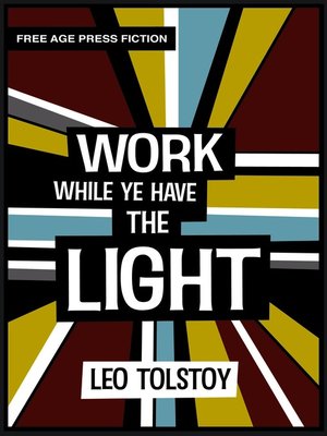 cover image of Work While Ye Have the Light